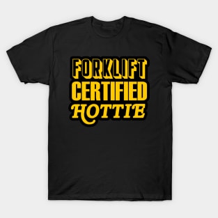 Forklift Certified Hottie T-Shirt